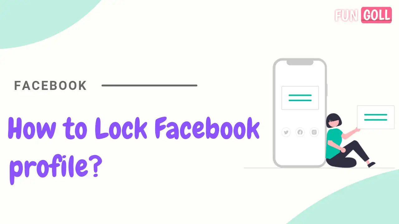 How To lock Facebook profile in 2021 – Step by Step