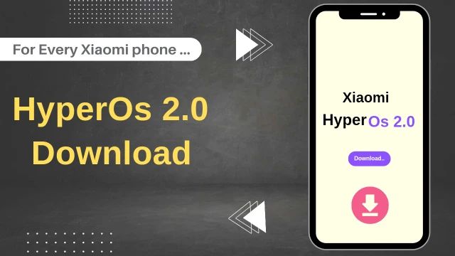 Download Xiaomi hyperOs 2.0 – Possible way